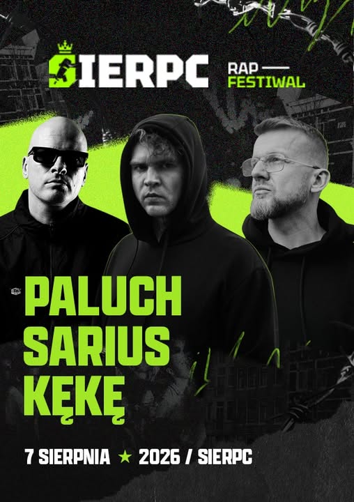 🔥 Paluch, Sarius i KęKę na jednej scenie! Sierpc Rap Festiwal 2026 nadchodzi.